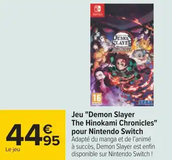 Carrefour Nintendo switch jeu "demon slayer the hinokami chronicles" pour nintendo switch offre