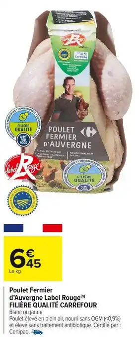 Carrefour Market Filière qualité carrefour poulet fermier d’auvergne label rouge offre