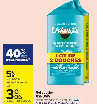 Carrefour Market Ushuaïa gel douche offre