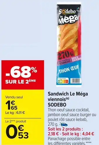 Carrefour Market Sodebo sandwich le méga viennois offre