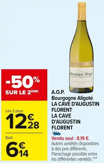 Carrefour Market La cave d’augustin florent a.o.p. bourgogne aligoté offre
