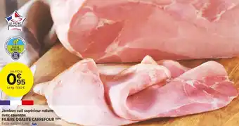 Carrefour Market Filière qualité carrefour jambon cuit supérieur nature avec couenne offre