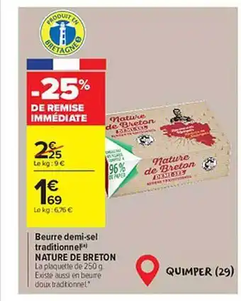 Carrefour Market Beurre demi-sel traditionnel nature de breton -25% de remise immédiate offre