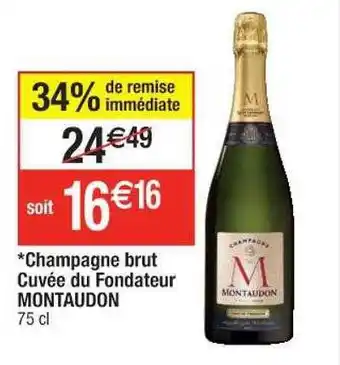 Cora x Carrefour Champagne brut cuvée du fondateur montaudon 34% de remise immédiate offre