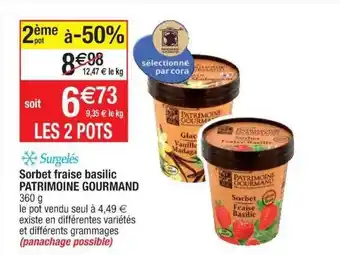 Cora x Carrefour Sorbet fraise basilic patrimone gourmand 2ème pôt à -50% offre