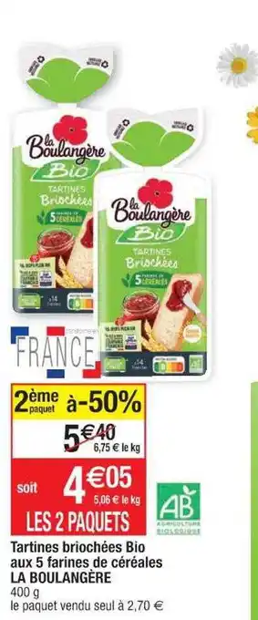 Cora x Carrefour Tartines briochées bio aux 5 farines de céréales la boulangère offre
