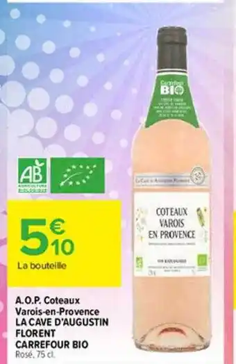 Carrefour Drive A.o.p coteaux varois-en-provence la cave d'augustin florent carrefour bio offre