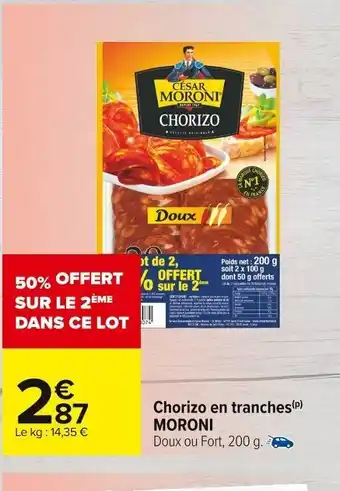 Carrefour Market Moroni Chorizo En Tranches offre