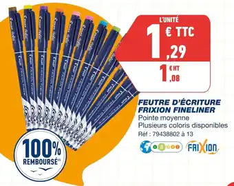 Bureau Vallée Feutre d'écriture Frixion Fineliner offre