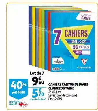 Auchan Cahiers carton 96 pages clairefontaine offre