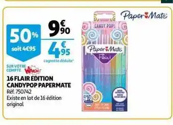 Auchan 16 flair édition candypop papermate offre