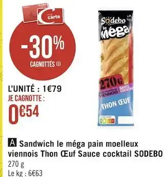 Géant Casino Sodebo sandwich le méga pain moelleux viennois thon œuf sauce cocktail offre