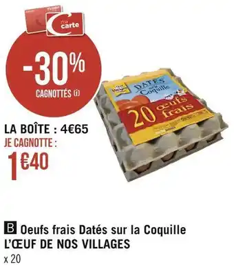 Géant Casino L’œuf de nos villages oeufs frais datés sur la coquille offre