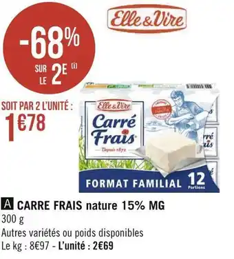 Géant Casino Elle&vire carre frais nature 15% mg offre