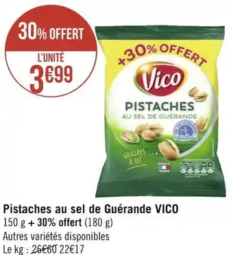 Géant Casino Vico pistaches au sel de guérande offre