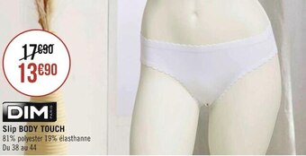 Géant Casino Dim slip body touch offre