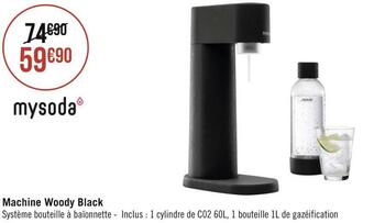 Géant Casino Mysoda machine woody black offre