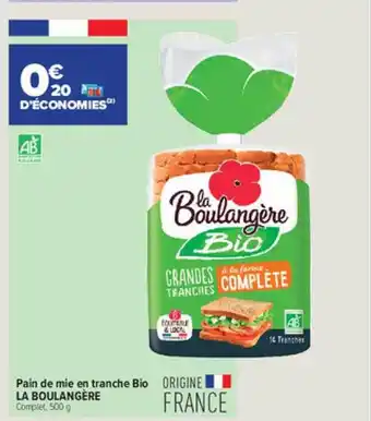 Carrefour Contact Pain de mie en tranche bio la boulangère offre