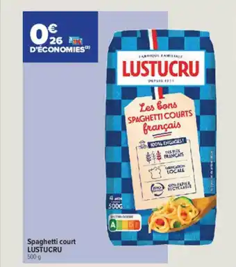 Carrefour Contact Spaghetti court lustucru offre