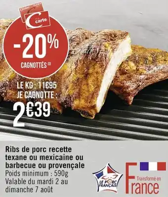 Casino Supermarchés Ribs de porc recette texane ou mexicaine ou barbecue ou provençale offre