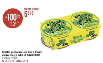 Géant Casino LE SAVOUREUX miettes généreuses de thon à l'huile d'olive vierge extra offre