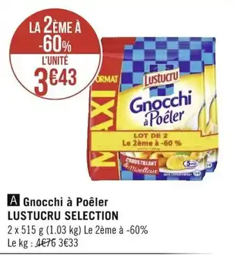 Géant Casino LUSTUCRU SELECTION gnocchi à poêler offre