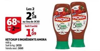 Auchan Ketchup 5 ingrédients amora offre
