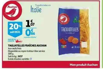 Auchan Tagliatelles fraîches auchan offre