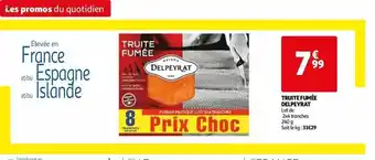 Auchan Truite fumée delpeyrat offre