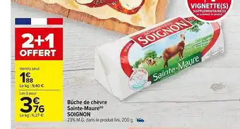 Carrefour Market Bûche de chèvre sainte-maure soignon offre