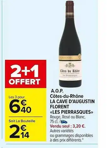 Carrefour Market A.o.p. côtes-du-rhône la cave d'augustin florent «les pierrasques» offre