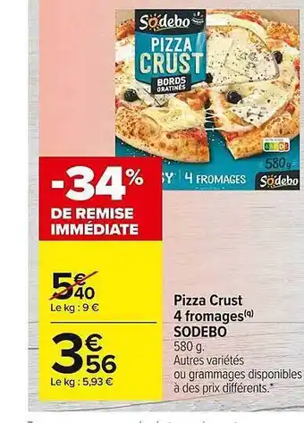 Carrefour Market Pizza crust 4 fromages sodebo offre