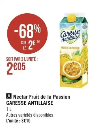 Géant Casino CARESSE ANTILLAISE nectar fruit de la passion offre