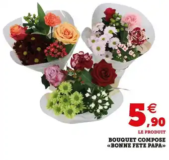 U Express BOUQUET COMPOSE «BONNE FETE PAPA» offre