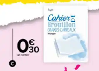 Carrefour Cahier de brouillon offre