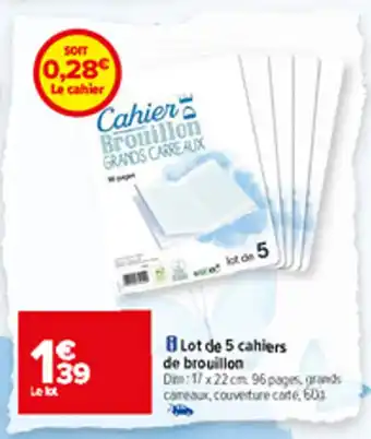 Carrefour Lot de 5 cahiers de brouillon offre