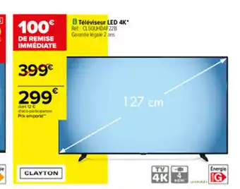 Carrefour Clayton Téléviseur LED 4k offre