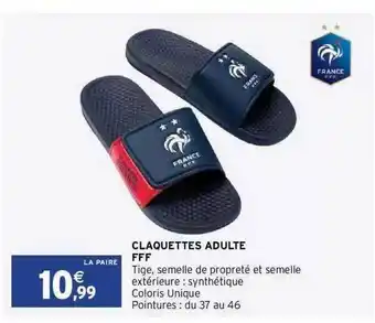 Intermarché Hyper Claquettes Adulte Fff offre
