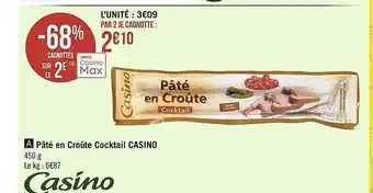 Géant Casino Pâté en croûte cocktail casino offre