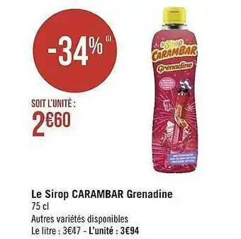 Géant Casino Le sirop carambar grenadine offre