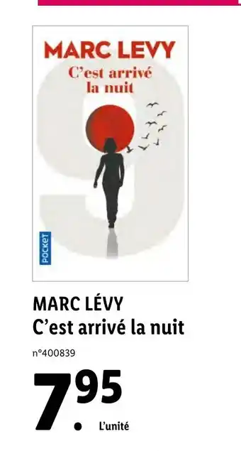 Lidl C'est arrivé la nuit offre