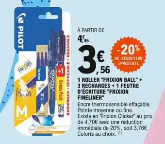 E.Leclerc 1 roller "frixion ball" + 3 recharges + 1 feutre d'écriture "frixion fineliner" offre