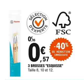 E.Leclerc 3 brosses "esquisse" offre