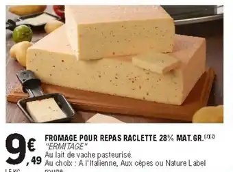E.Leclerc Fromage Pour Repas Raclette offre