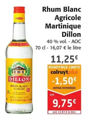 Colruyt Rhum blanc agricole martinique dillon offre