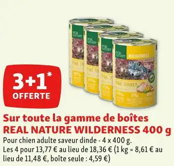 Maxi Zoo Real nature bon plan sur toute la gamme de boîtes real nature wilderness 400 g offre