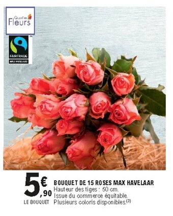 E.Leclerc Bouquet de 15 Roses Max Havelaar offre