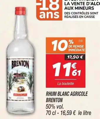 Netto Rhum blanc agricole brenton offre