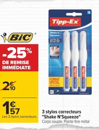Carrefour Tipp-ex / bic 3 stylos correcteurs "shake n'squeeze" offre