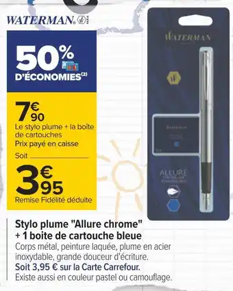 Carrefour Waterman stylo plume "allure chrome" + 1 boite de cartouche bleue offre